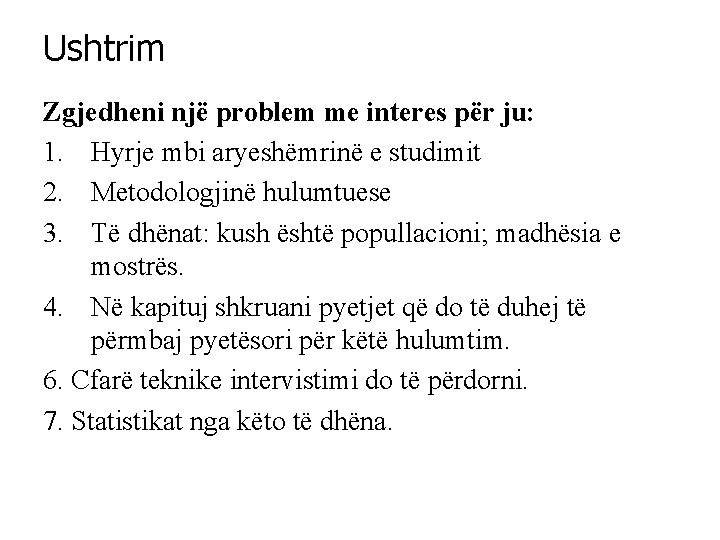 Ushtrim Zgjedheni një problem me interes për ju: 1. Hyrje mbi aryeshëmrinë e studimit