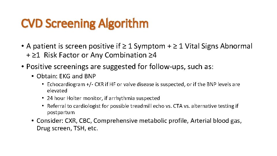 CVD Screening Algorithm • A patient is screen positive if ≥ 1 Symptom +