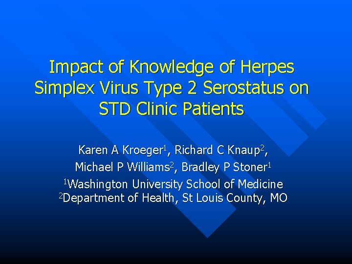 Impact of Knowledge of Herpes Simplex Virus Type 2 Serostatus on STD Clinic Patients