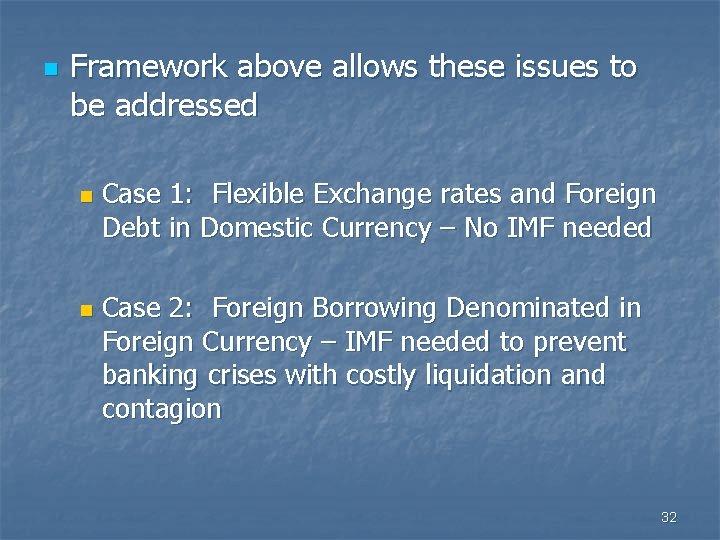 n Framework above allows these issues to be addressed n n Case 1: Flexible
