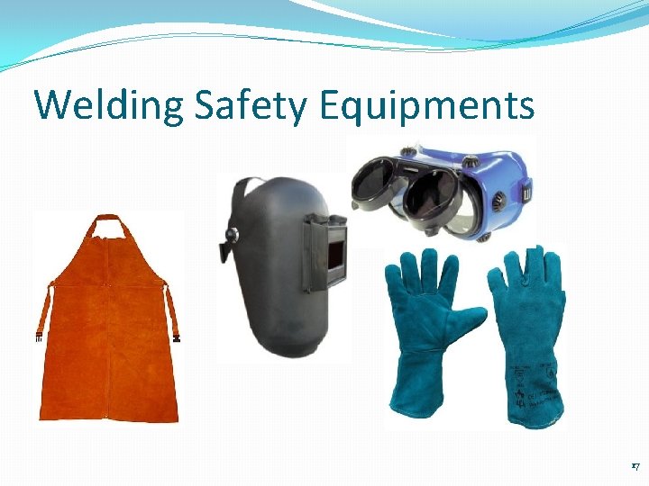 Welding Safety Equipments 17 