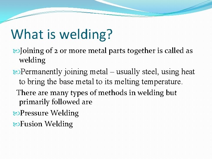 What is welding? Joining of 2 or more metal parts together is called as