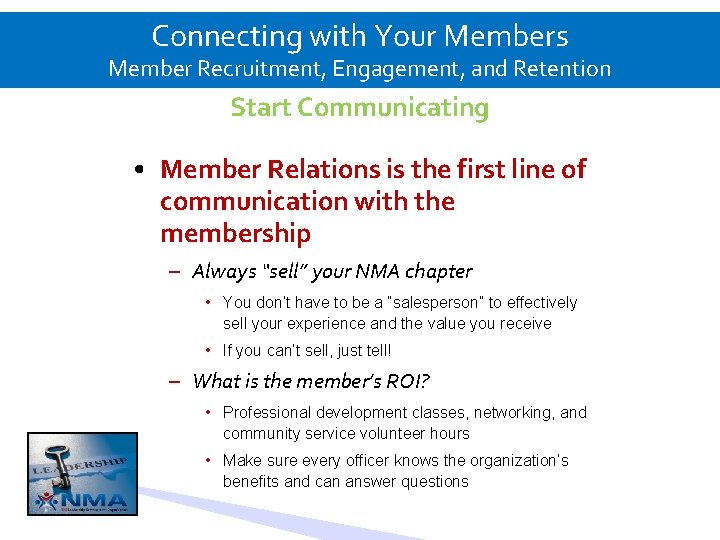 Connecting with Your Members Member Recruitment, Engagement, and Retention Start Communicating • Member Relations