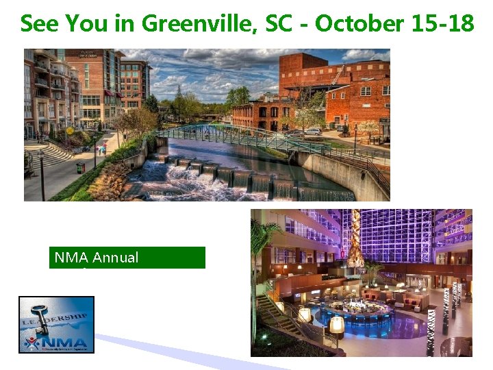 See You in Greenville, SC - October 15 -18 NMA Annual Conference 