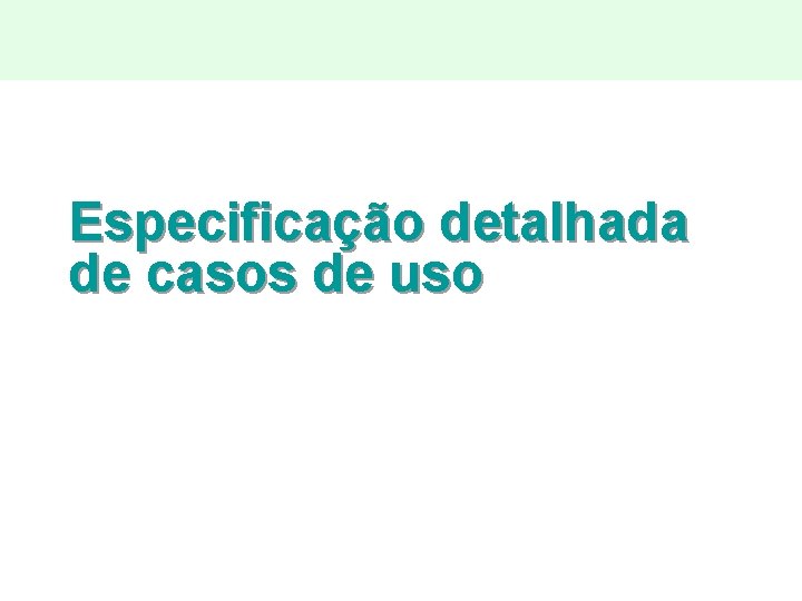 Especificação detalhada de casos de uso 