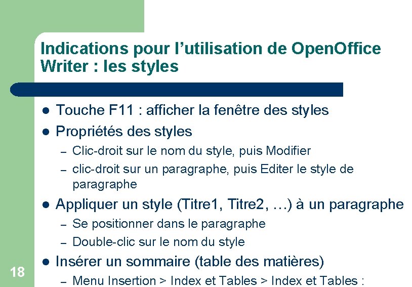 Indications pour l’utilisation de Open. Office Writer : les styles l l Touche F