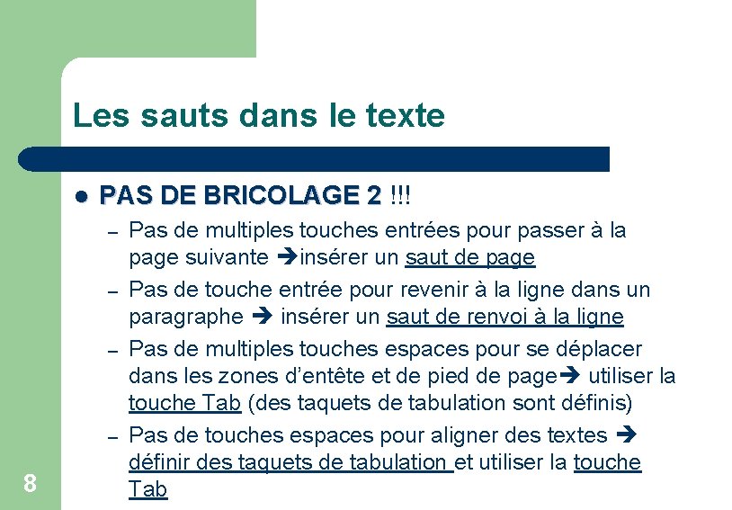 Les sauts dans le texte l PAS DE BRICOLAGE 2 !!! – – 8