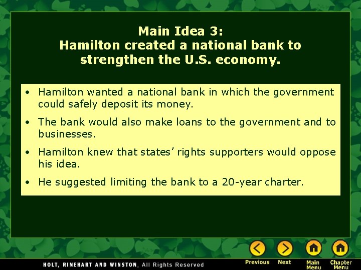 Main Idea 3: Hamilton created a national bank to strengthen the U. S. economy. Main Idea 3: Hamilton created a national bank to strengthen the U. S. economy.