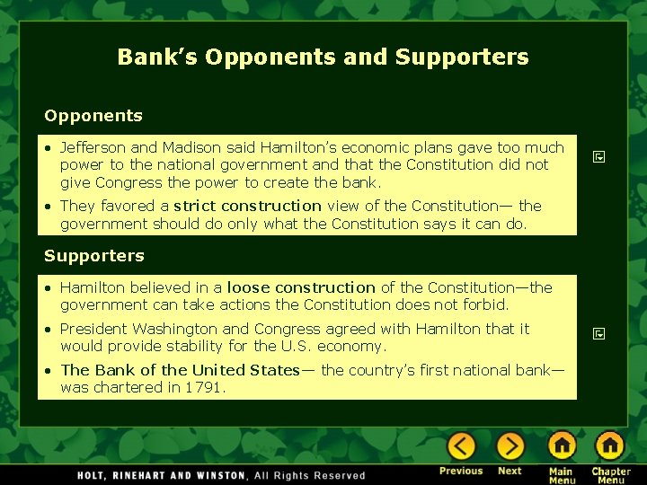 Bank’s Opponents and Supporters Opponents • Jefferson and Madison said Hamilton’s economic plans gave Bank’s Opponents and Supporters Opponents • Jefferson and Madison said Hamilton’s economic plans gave