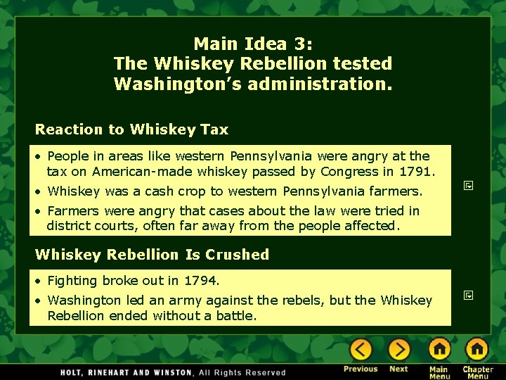 Main Idea 3: The Whiskey Rebellion tested Washington’s administration. Reaction to Whiskey Tax • Main Idea 3: The Whiskey Rebellion tested Washington’s administration. Reaction to Whiskey Tax •