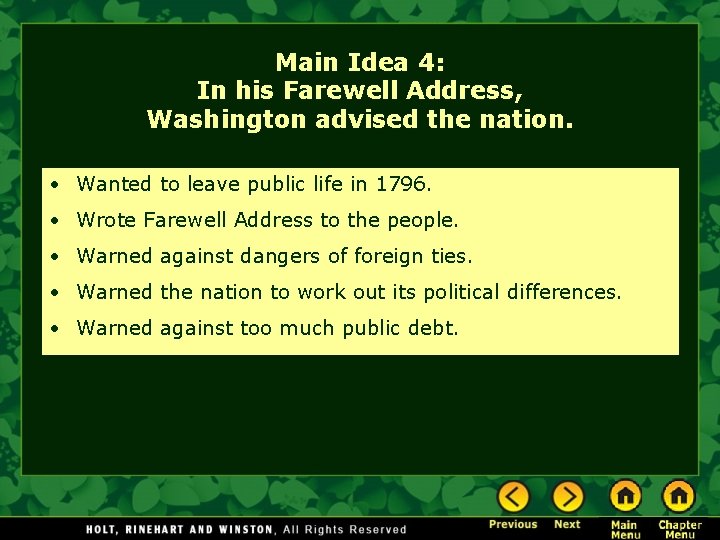 Main Idea 4: In his Farewell Address, Washington advised the nation. • Wanted to Main Idea 4: In his Farewell Address, Washington advised the nation. • Wanted to