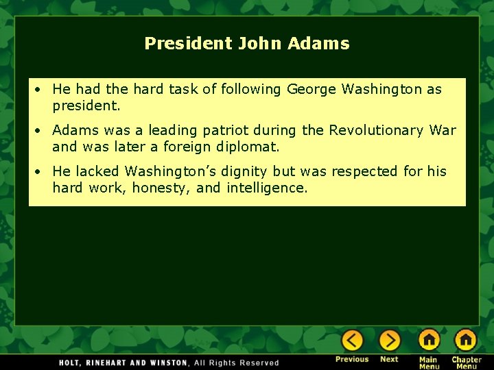 President John Adams • He had the hard task of following George Washington as President John Adams • He had the hard task of following George Washington as