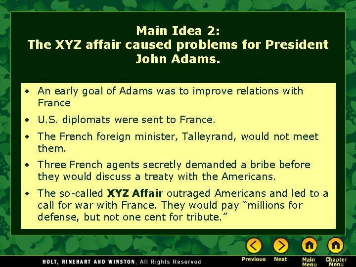 Main Idea 2: The XYZ affair caused problems for President John Adams. • An Main Idea 2: The XYZ affair caused problems for President John Adams. • An