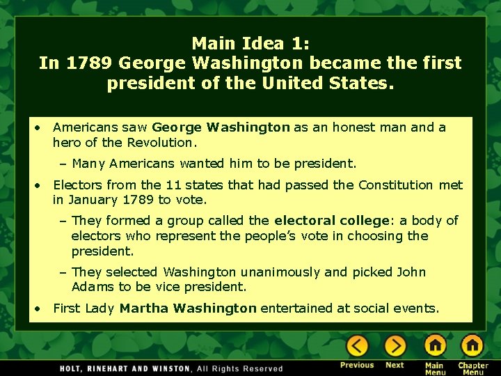 Main Idea 1: In 1789 George Washington became the first president of the United Main Idea 1: In 1789 George Washington became the first president of the United