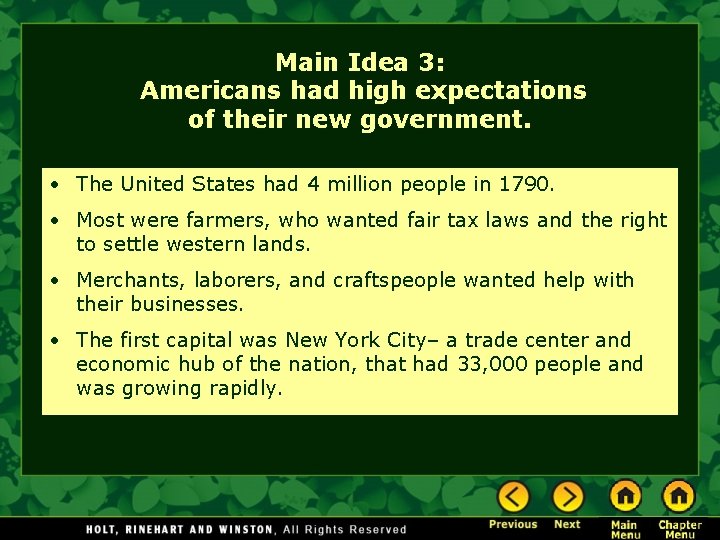 Main Idea 3: Americans had high expectations of their new government. • The United Main Idea 3: Americans had high expectations of their new government. • The United