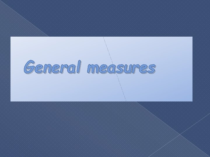 General measures 