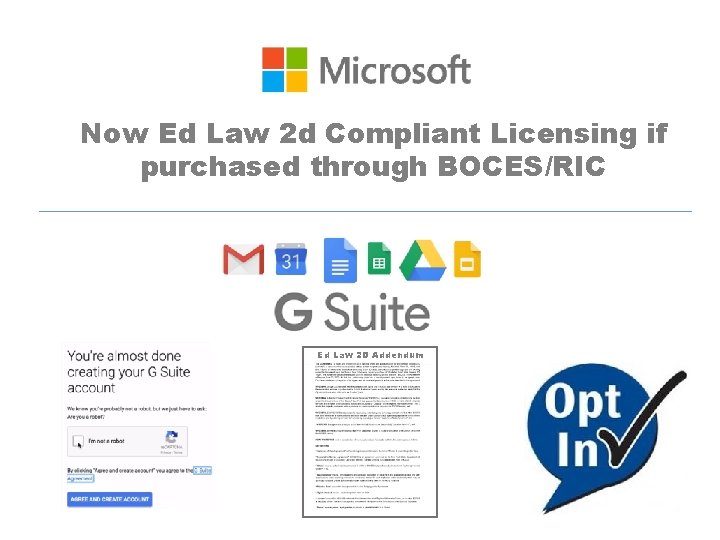 Now Ed Law 2 d Compliant Licensing if purchased through BOCES/RIC Ed Law 2