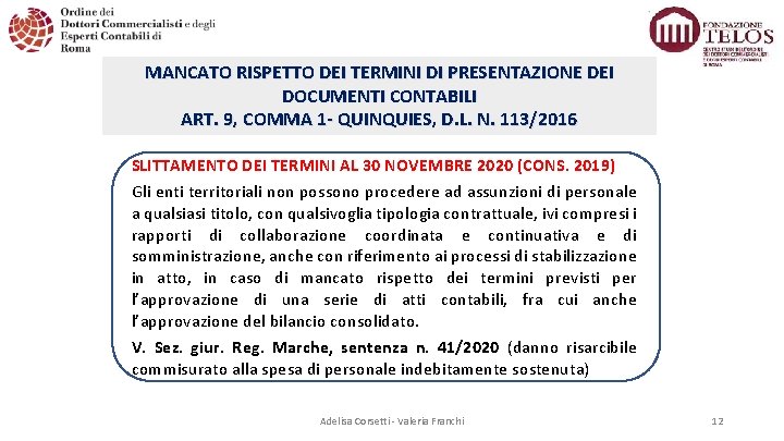 MANCATO RISPETTO DEI TERMINI DI PRESENTAZIONE DEI DOCUMENTI CONTABILI ART. 9, COMMA 1 QUINQUIES,