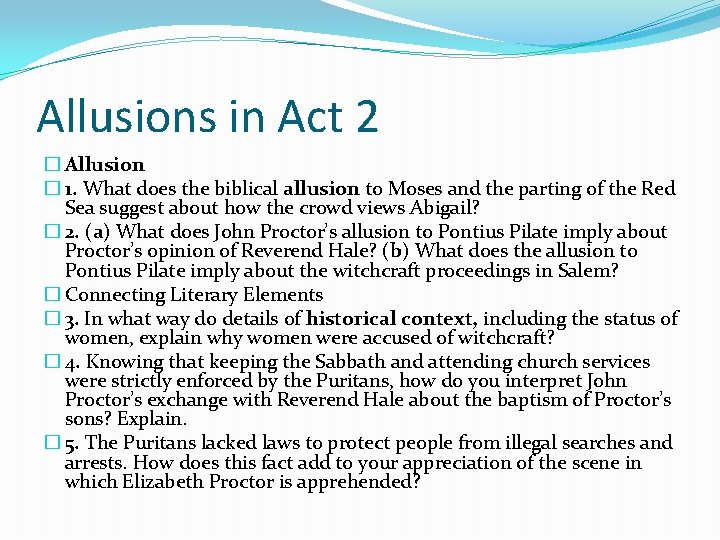 Allusions in Act 2 � Allusion � 1. What does the biblical allusion to