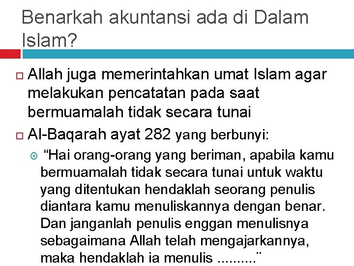 Benarkah akuntansi ada di Dalam Islam? Allah juga memerintahkan umat Islam agar melakukan pencatatan