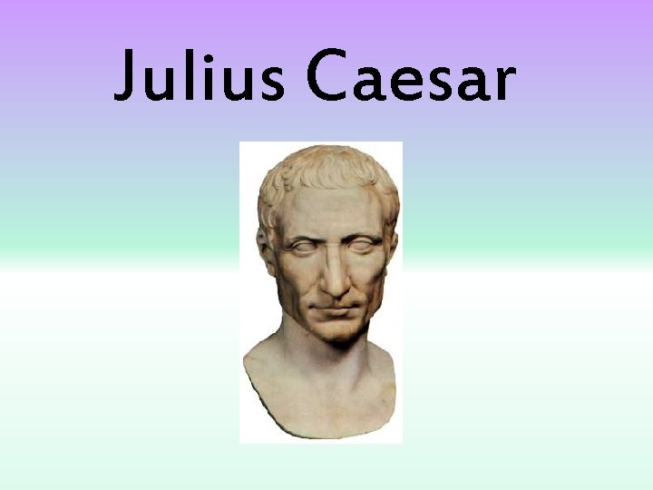 Julius Caesar 