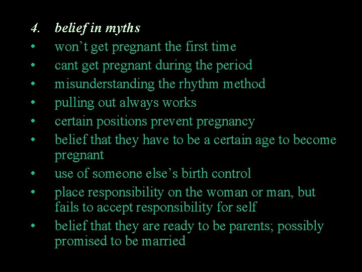 4. • • • belief in myths won’t get pregnant the first time cant