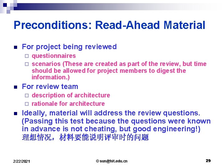 Preconditions: Read-Ahead Material n For project being reviewed questionnaires ¨ scenarios (These are created