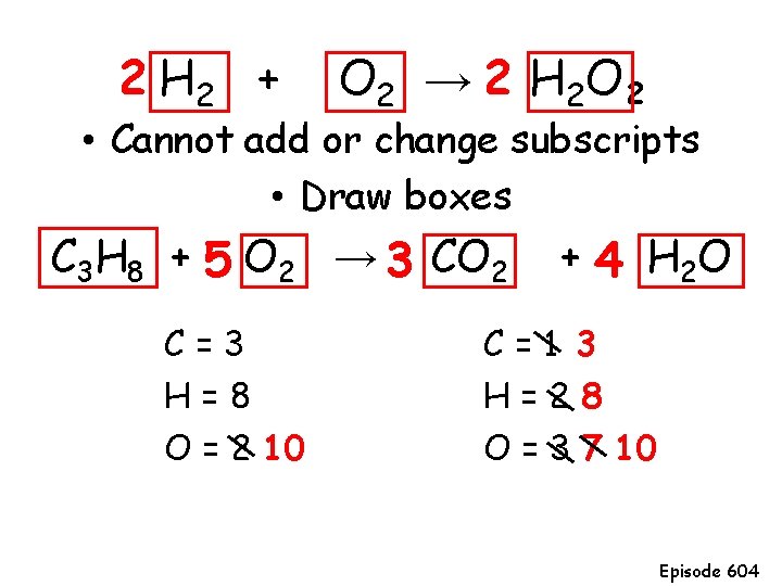 2 H 2 + O 2 → 2 H 2 O 2 • Cannot