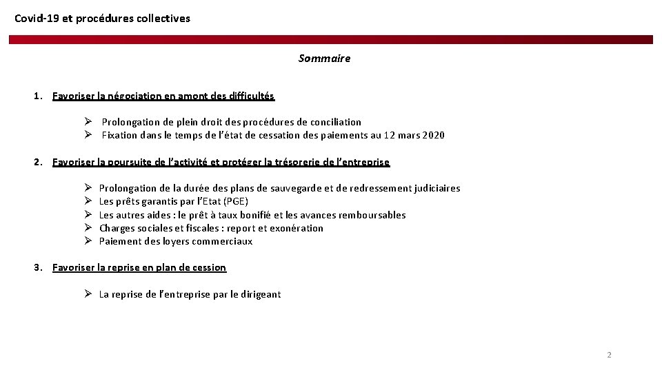 Covid-19 et procédures collectives Sommaire 1. Favoriser la négociation en amont des difficultés Ø