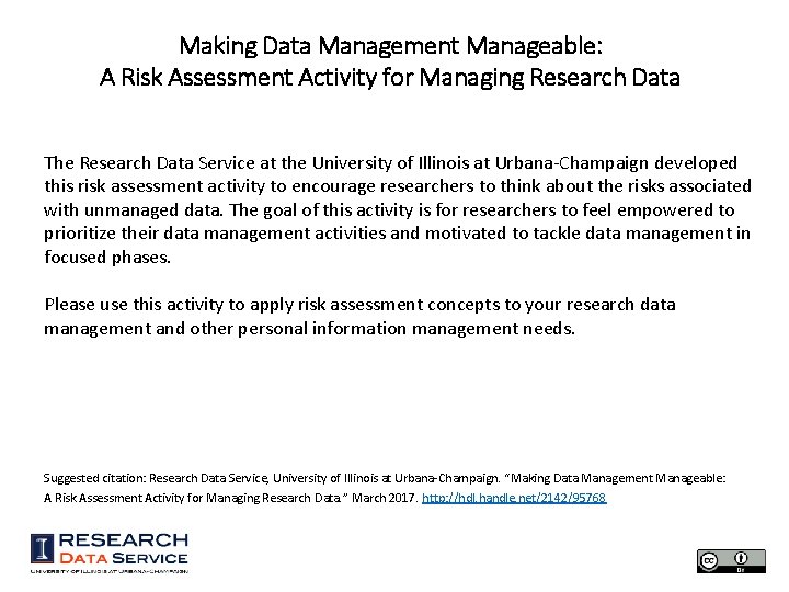 Making Data Management Manageable: A Risk Assessment Activity for Managing Research Data The Research