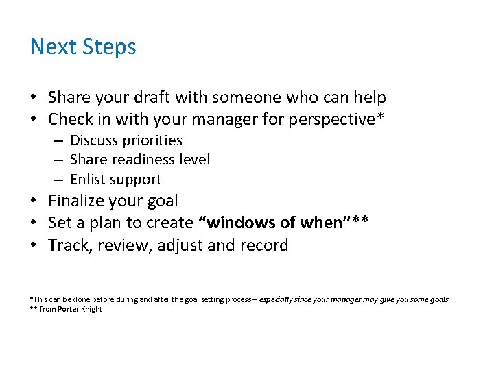Next Steps • Share your draft with someone who can help • Check in