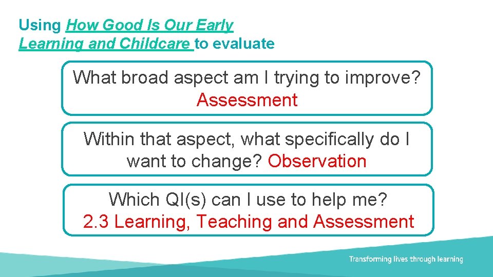 Using How Good Is Our Early Learning and Childcare to evaluate What broad aspect