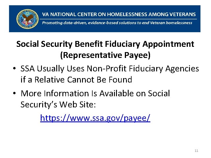 Social Security Benefit Fiduciary Appointment (Representative Payee) • SSA Usually Uses Non-Profit Fiduciary Agencies