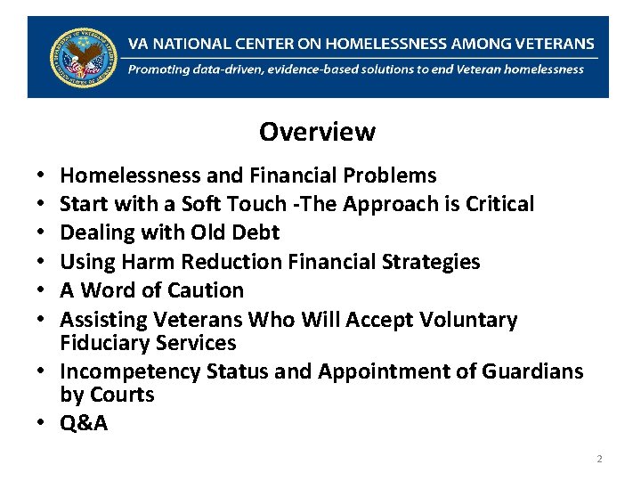 Overview Homelessness and Financial Problems Start with a Soft Touch -The Approach is Critical