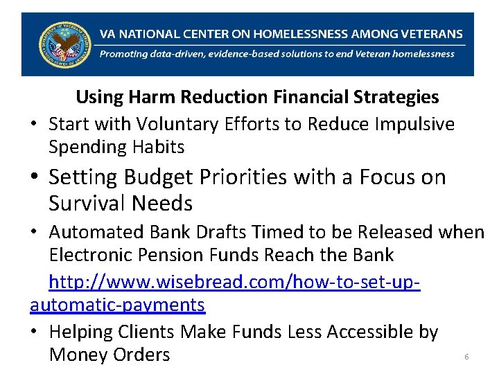 Using Harm Reduction Financial Strategies • Start with Voluntary Efforts to Reduce Impulsive Spending