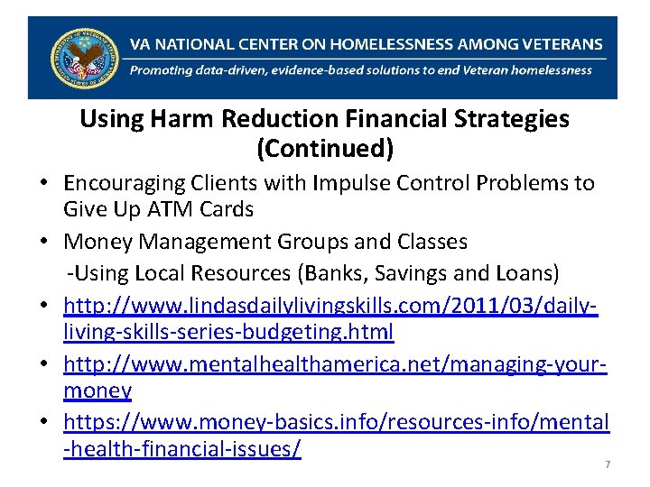 Using Harm Reduction Financial Strategies (Continued) • Encouraging Clients with Impulse Control Problems to