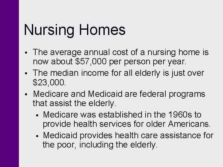 Nursing Homes § § § The average annual cost of a nursing home is