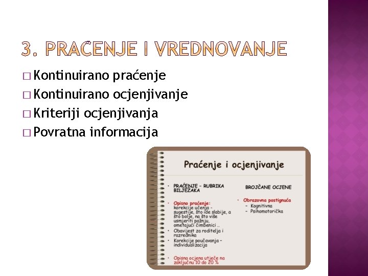 � Kontinuirano praćenje � Kontinuirano ocjenjivanje � Kriteriji ocjenjivanja � Povratna informacija 