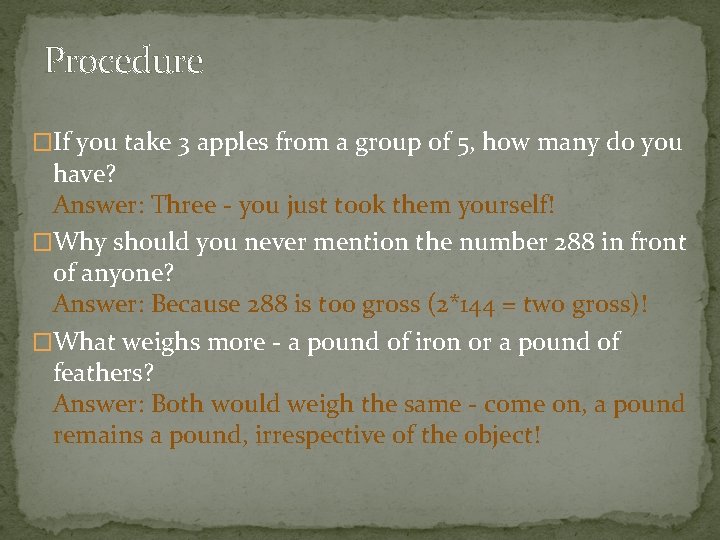 Procedure �If you take 3 apples from a group of 5, how many do