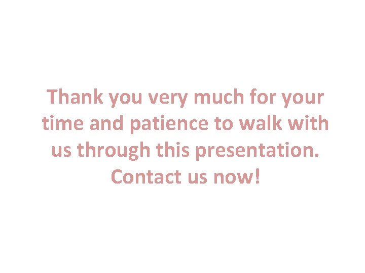 Thank you very much for your time and patience to walk with us through