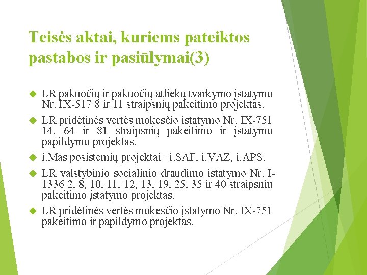 Teisės aktai, kuriems pateiktos pastabos ir pasiūlymai(3) LR pakuočių ir pakuočių atliekų tvarkymo įstatymo