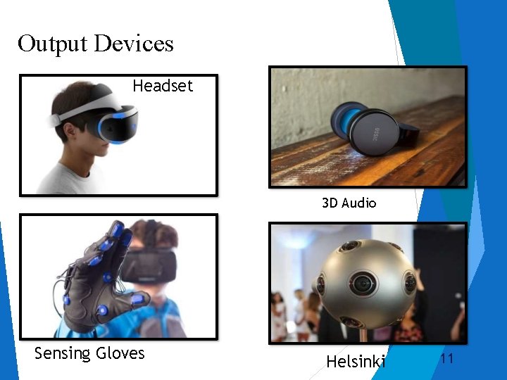 Output Devices Headset 3 D Audio Sensing Gloves Helsinki 11 