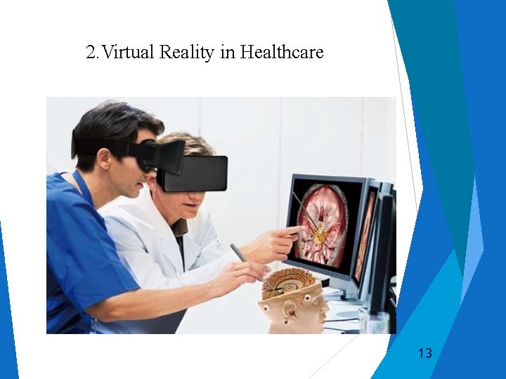 2. Virtual Reality in Healthcare 13 