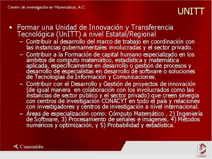 UNITT • Formar una Unidad de Innovación y Transferencia Tecnológica (Un. ITT) a nivel