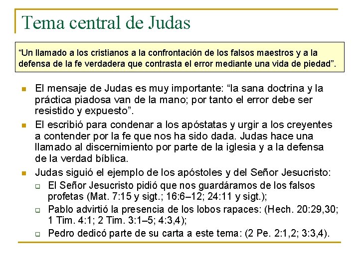 Tema central de Judas “Un llamado a los cristianos a la confrontación de los