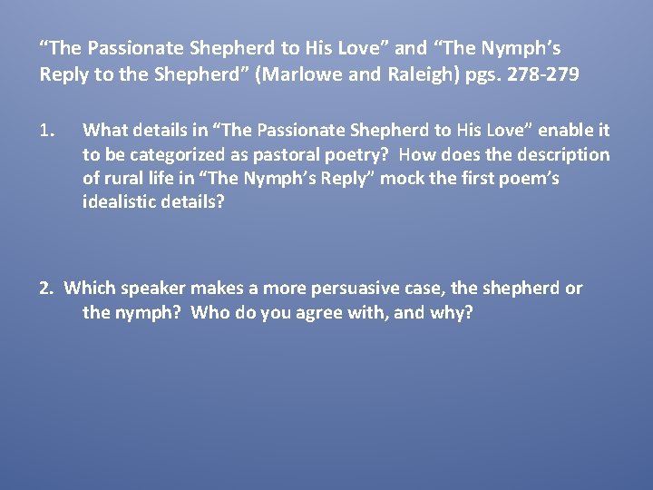 “The Passionate Shepherd to His Love” and “The Nymph’s Reply to the Shepherd” (Marlowe