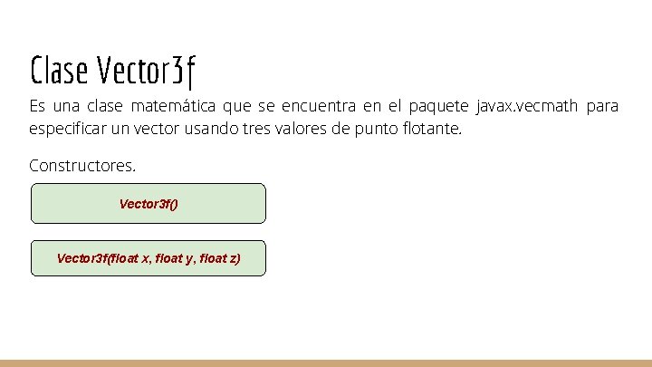 Clase Vector 3 f Es una clase matemática que se encuentra en el paquete