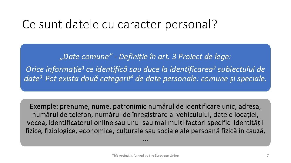 Ce sunt datele cu caracter personal? „Date comune” - Definiție în art. 3 Proiect