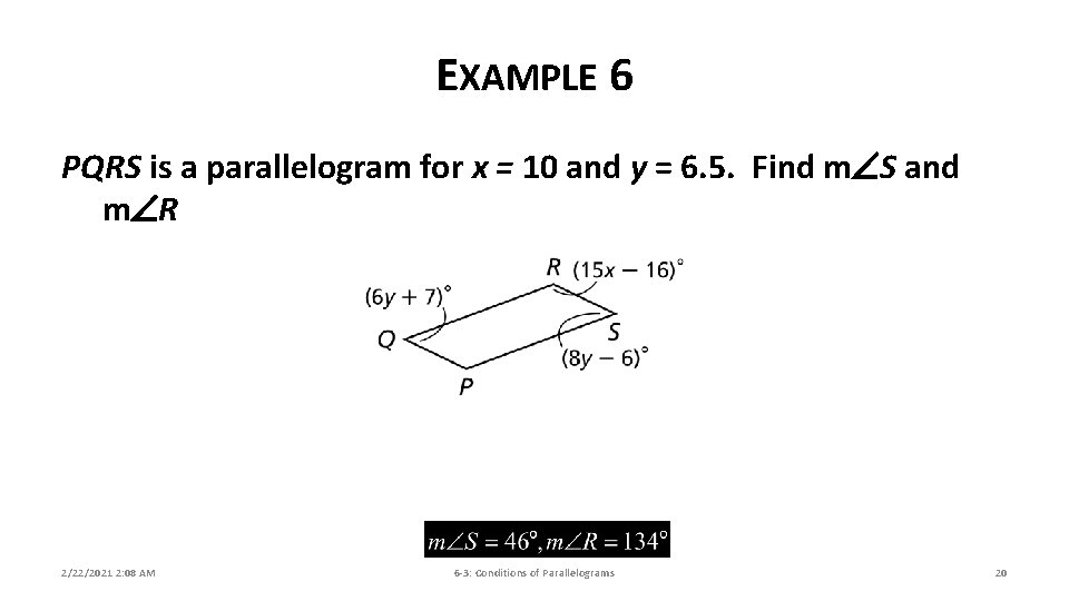 EXAMPLE 6 PQRS is a parallelogram for x = 10 and y = 6.