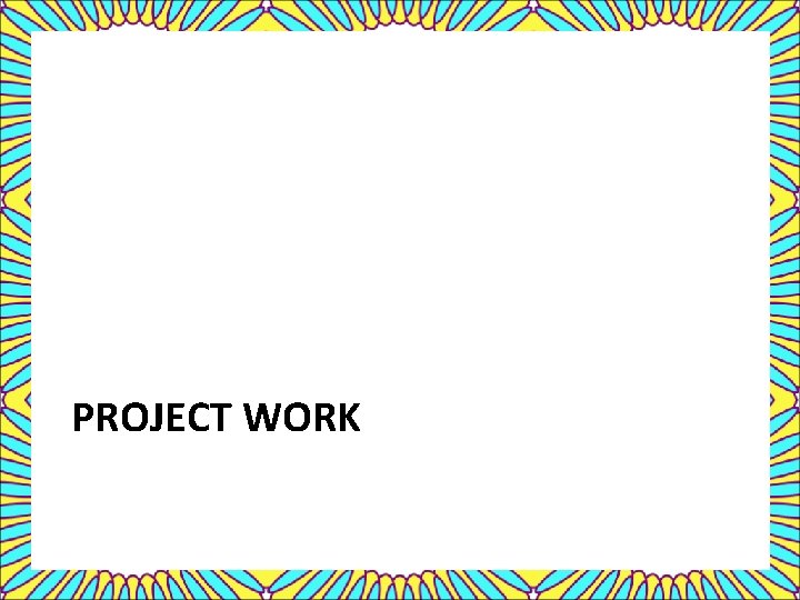 PROJECT WORK 